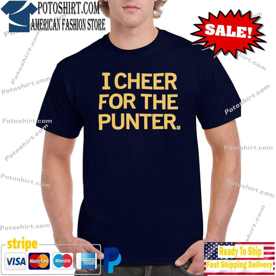 I Cheer For The Punter New 2022 Shirt