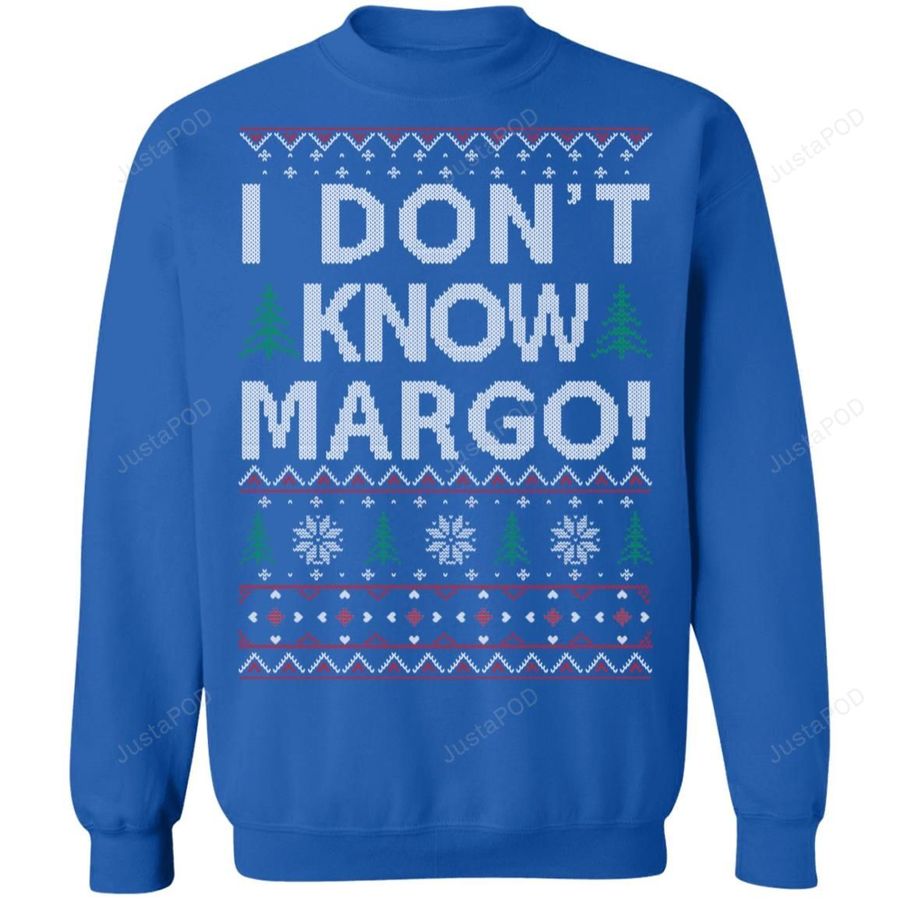I Don’t Know Margo Ugly Christmas Sweater, All Over Print Sweatshirt, Ugly Sweater, Christmas Sweaters, Hoodie, Sweater