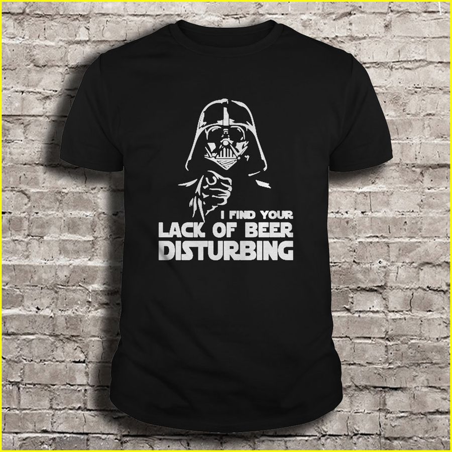 I Find Your Lack Of Beer Disturbing Tshirt Gift