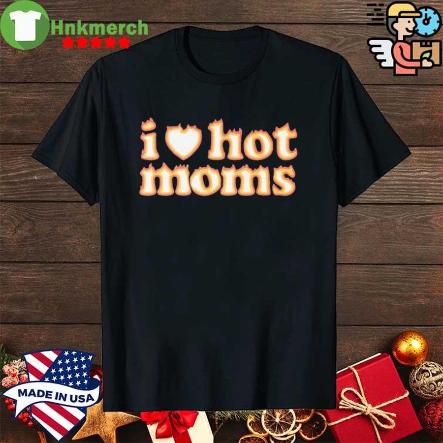 I Heart Hot Moms Flame Shirt