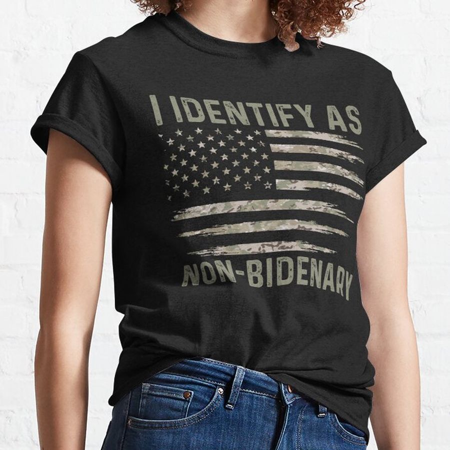 I Identify As Non Bidenary, Anti Joe Biden Classic T-Shirt
