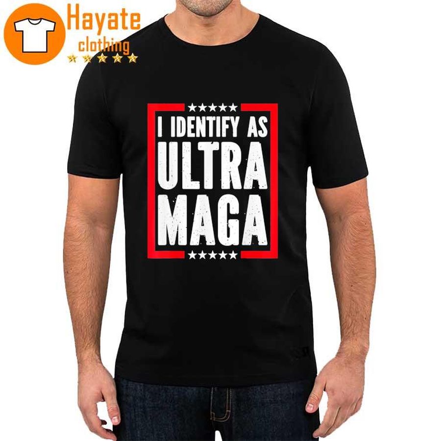 I Identify As Ultra Maga Anti Biden Maga King Republicans Shirt