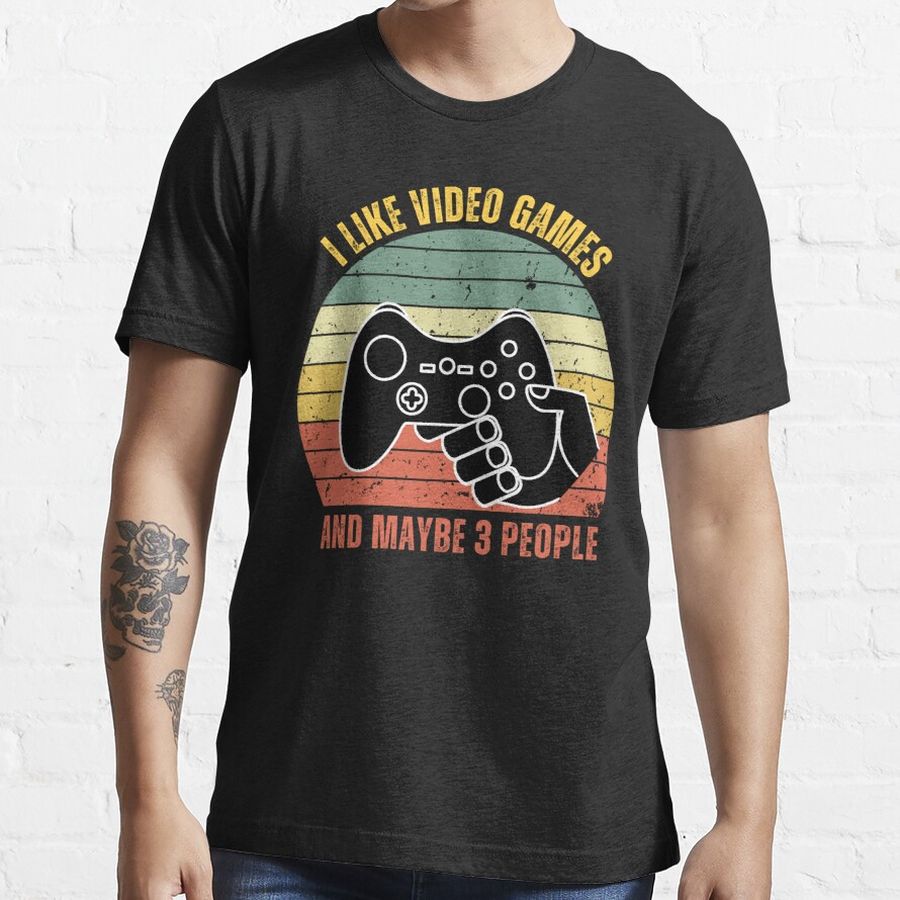 I Like Video Games And Maybe 3 People, Gaming, Video Game gift, Gamer, For Gamer Essential T-Shirt