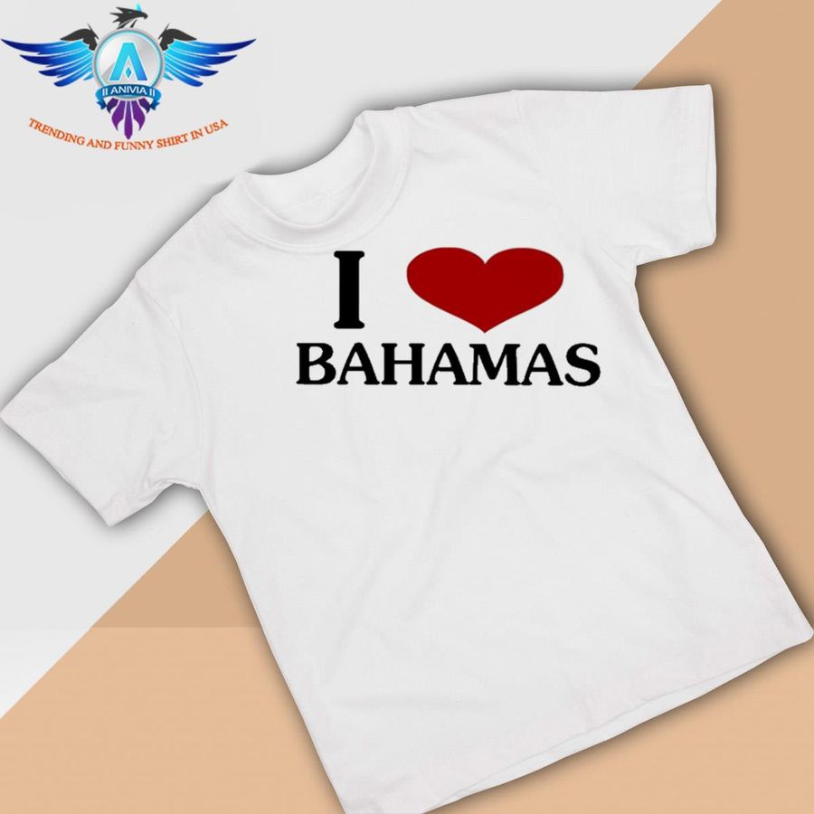 I love Bahamas white alexa dellanos shirt