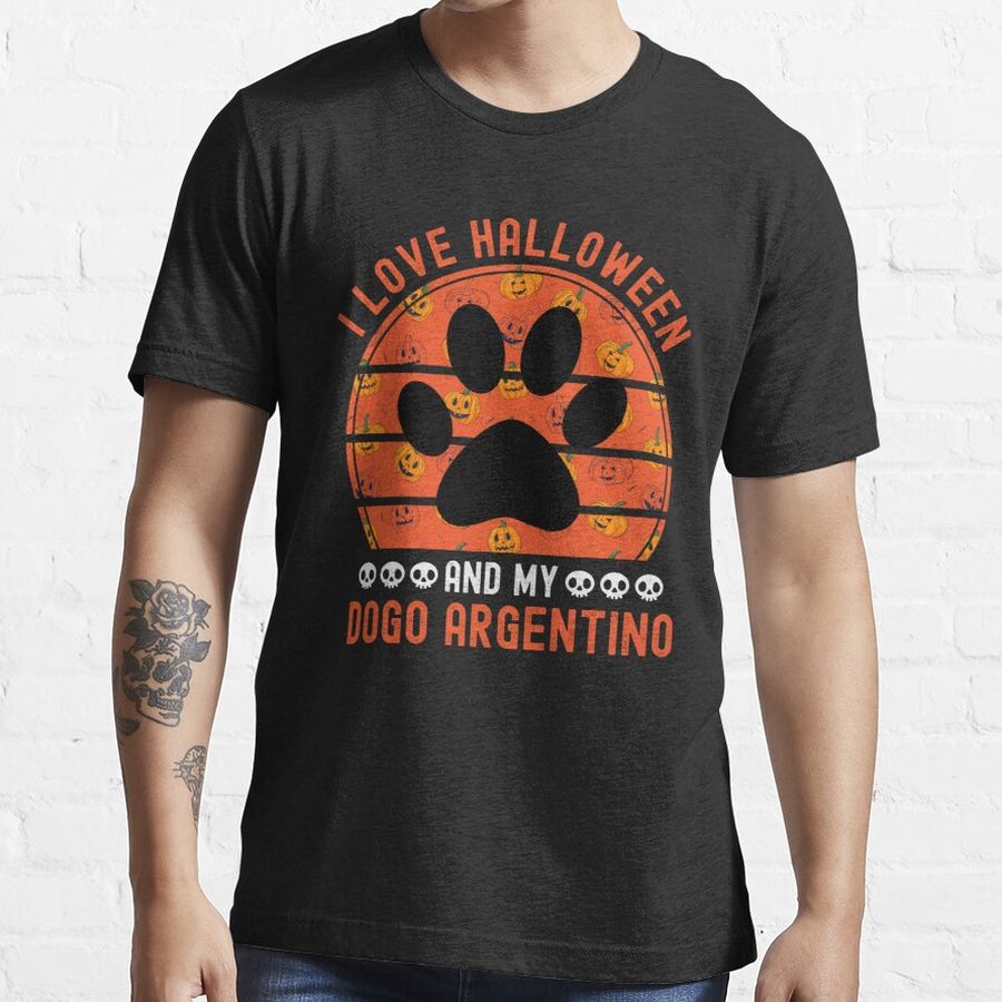 I Love Halloween And My Dogo Argentino Funny Halloween Gift Ideas For Dog Owners Essential T-Shirt