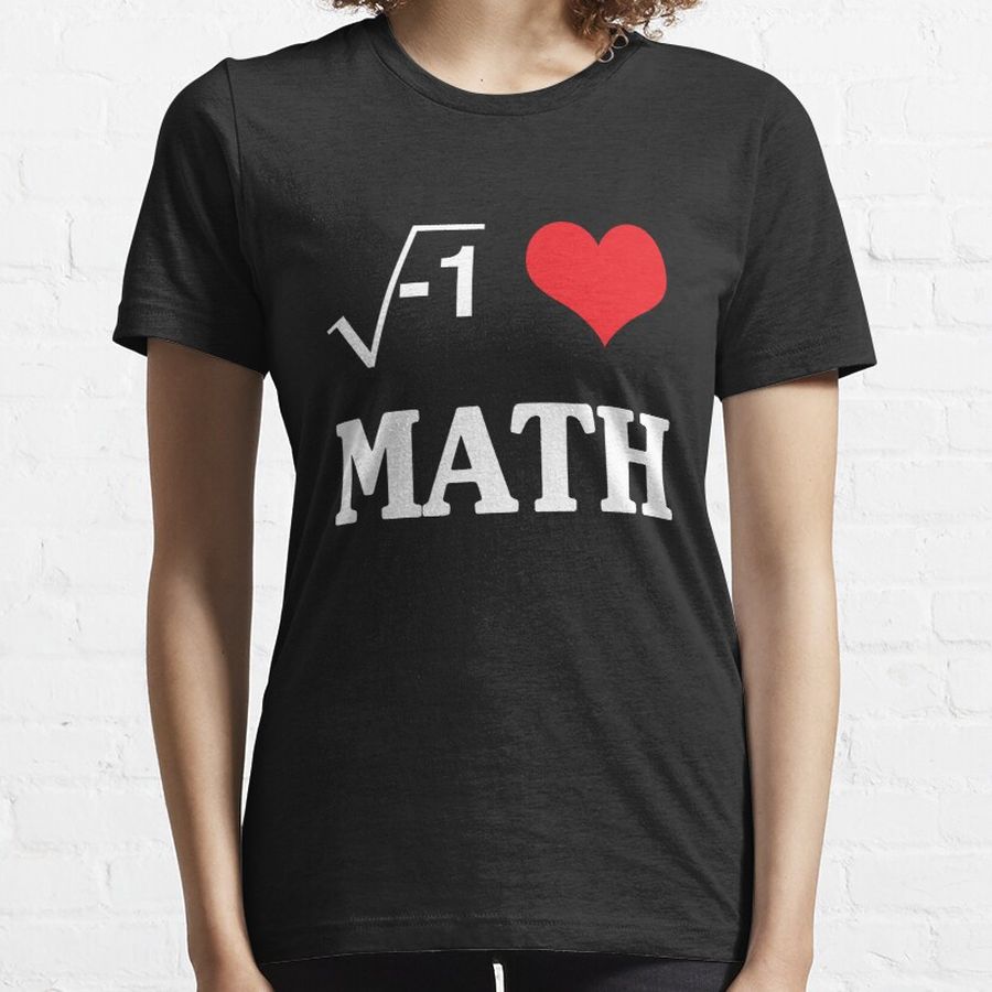 I love Math Essential T-Shirt