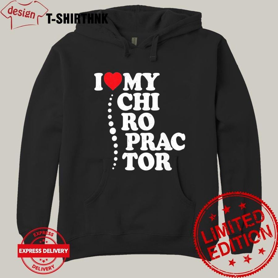 I Love My Chiropractor Heart Chiropractic Patients Family Shirt