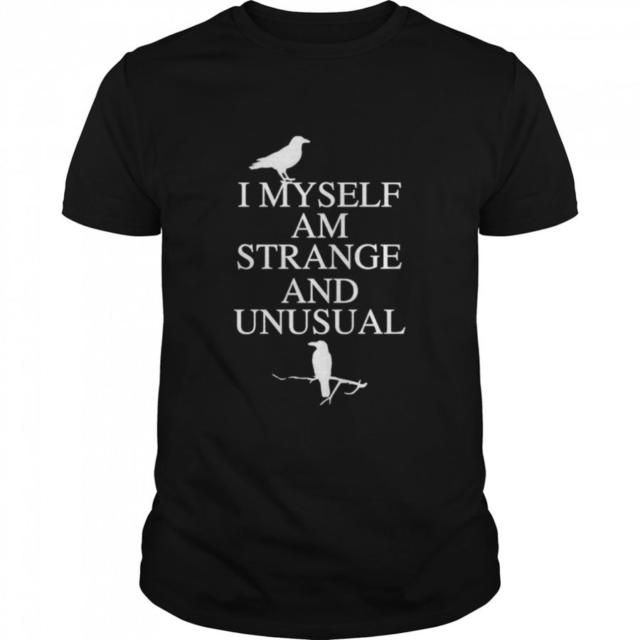 I Myself Am Strange And Unusual  Classic Men's T Shirt