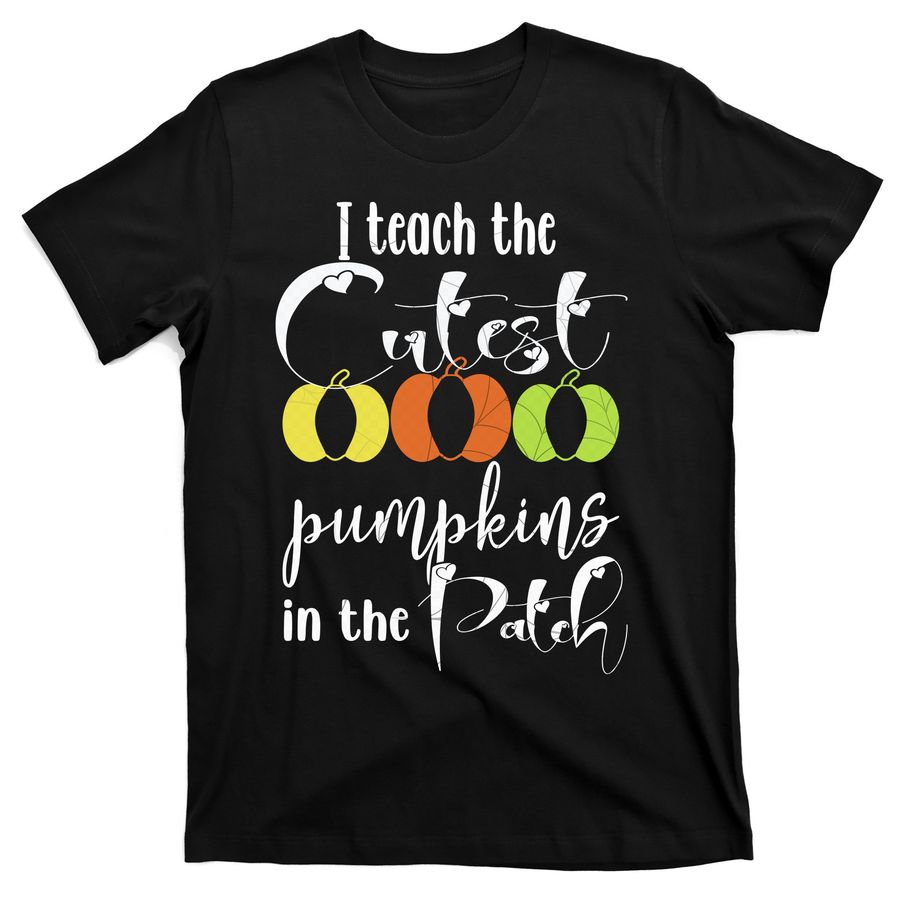 I Teach The Cutest Pumpkins In The Patch Rainbow Girls Boys T-Shirts - 2737