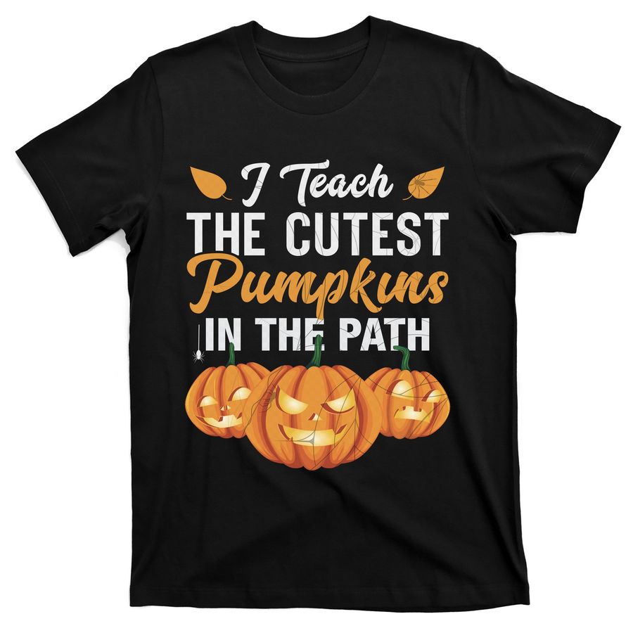 I Teach The Cutest Pumpkins In The Patch Rainbow Girls Boys T-Shirts - 5777