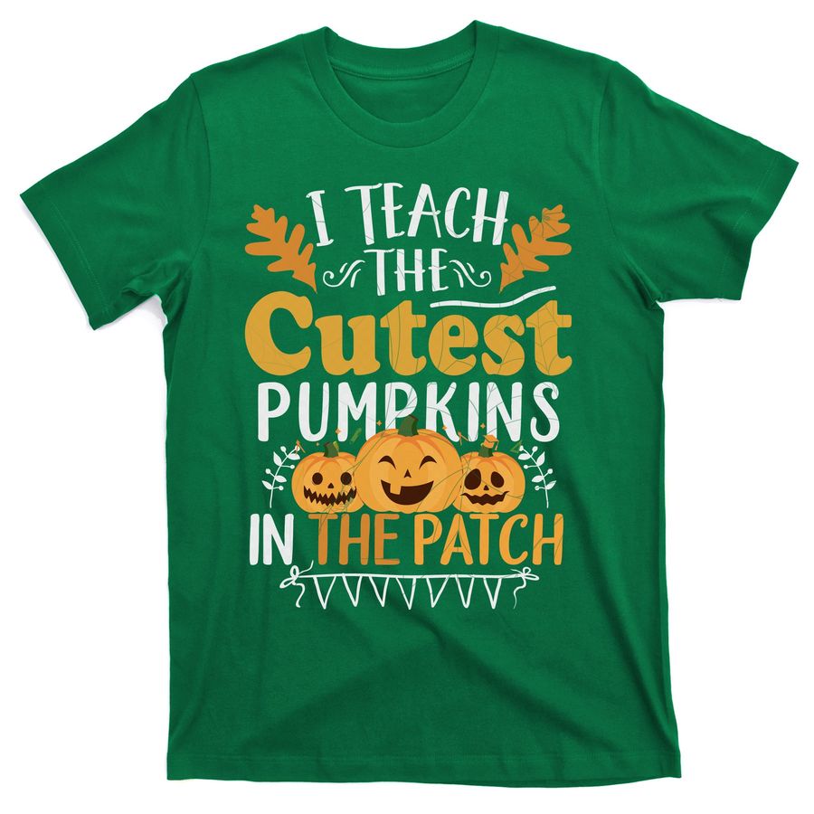 I Teach The Cutest Pumpkins In The Patch Rainbow Girls Boys T-Shirts - 8462