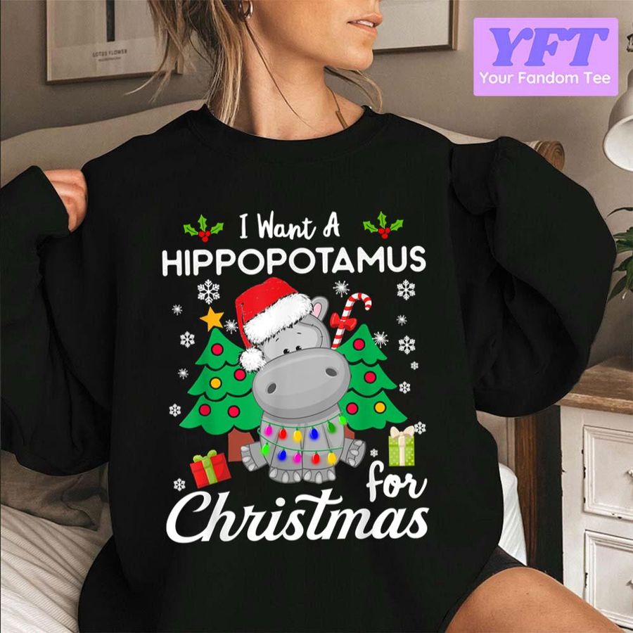 I Want A Hippopotamus For Christmas Design Unisex Sweatshirt