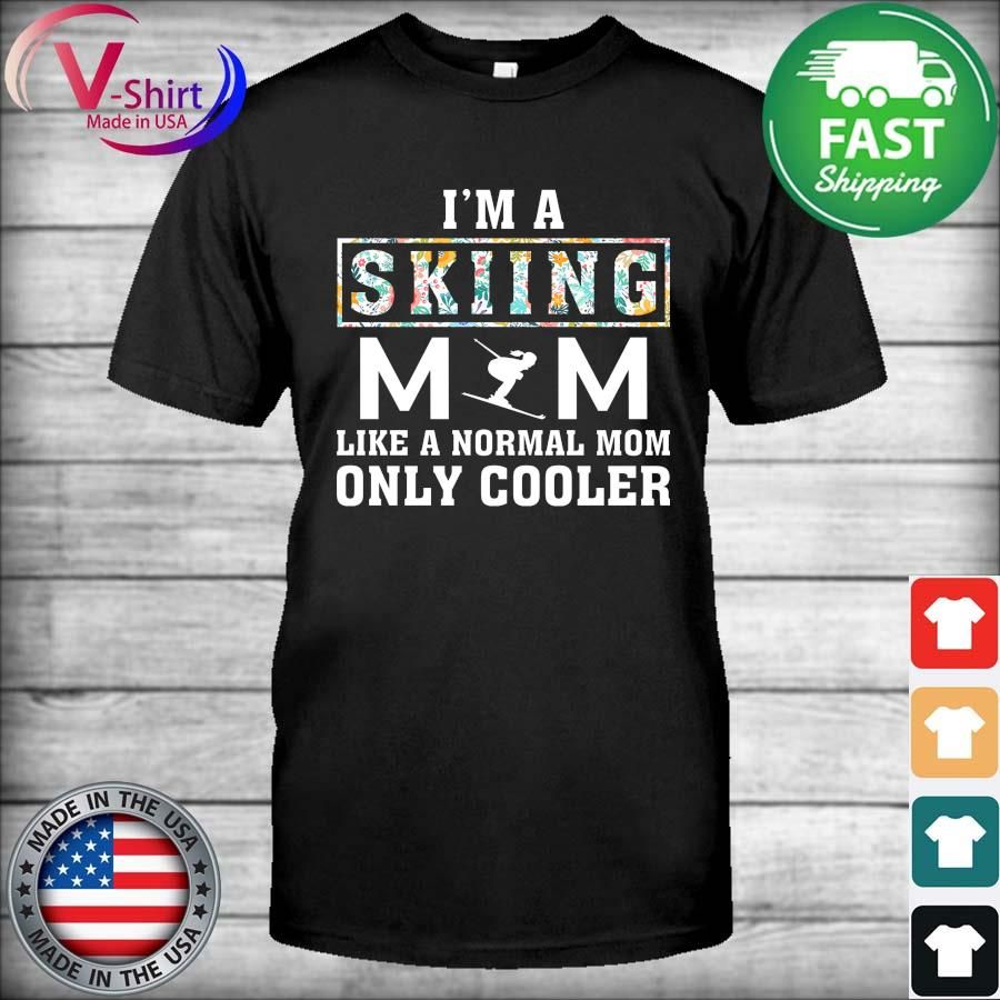 I'm a Golf Skiing like a normal Mom only Cooler shirt