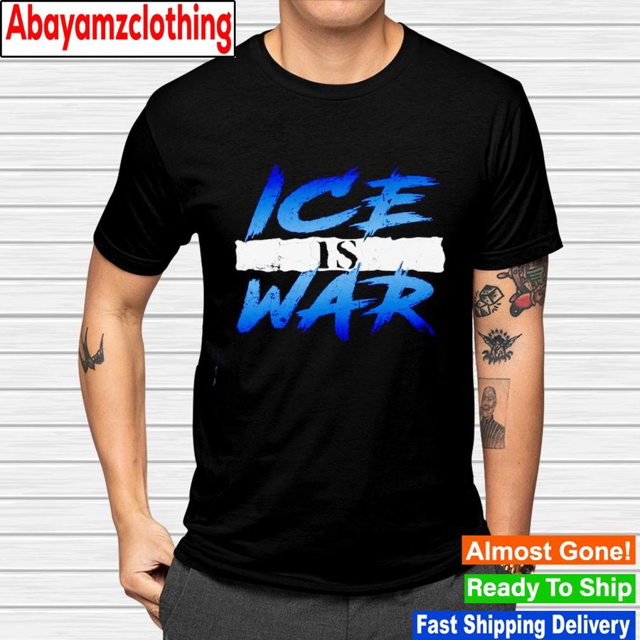 Ice Wars Ice Is War shirt