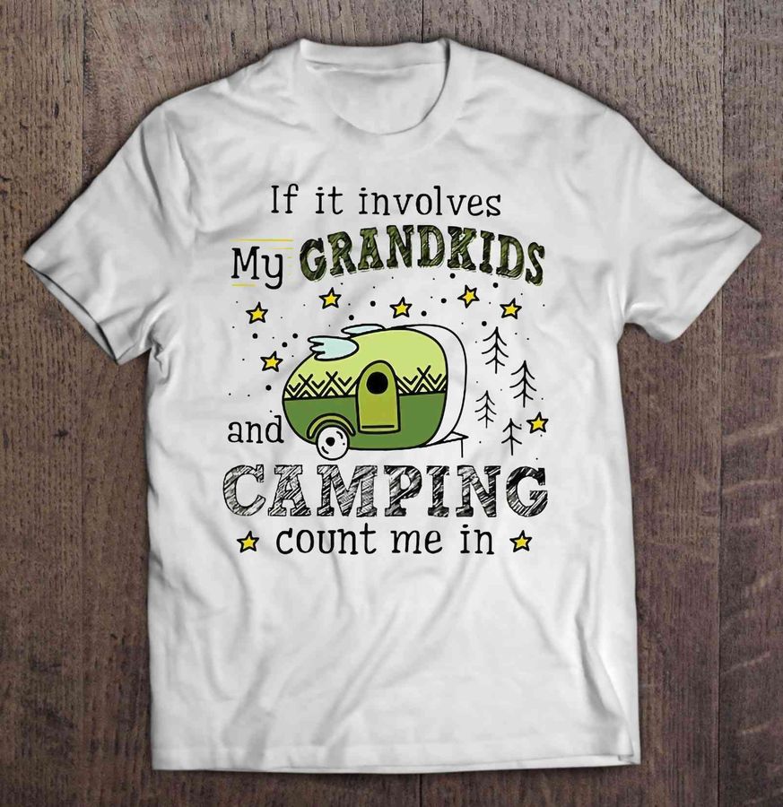 If It Involves My Grandkids And Camping Count Me In Wings Camper Tee Shirt