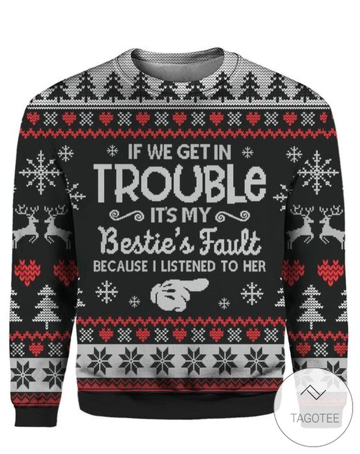 If We Get In Trouble Ugly Sweater