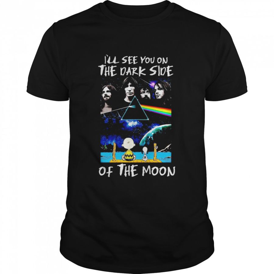 I’Ll See You On The Dark Side Of The Moon Shirt