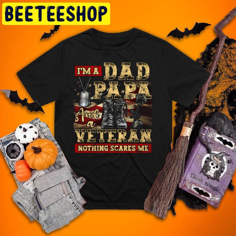 I'm A Dad Papa And A Veteran Father Veteran Halloween Trending Unisex T Shirt