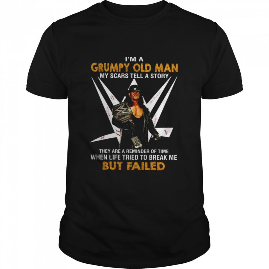 I’M A Grumpy Old Man My Scars Tell A Story They Are A Reminder Of Time Shirt