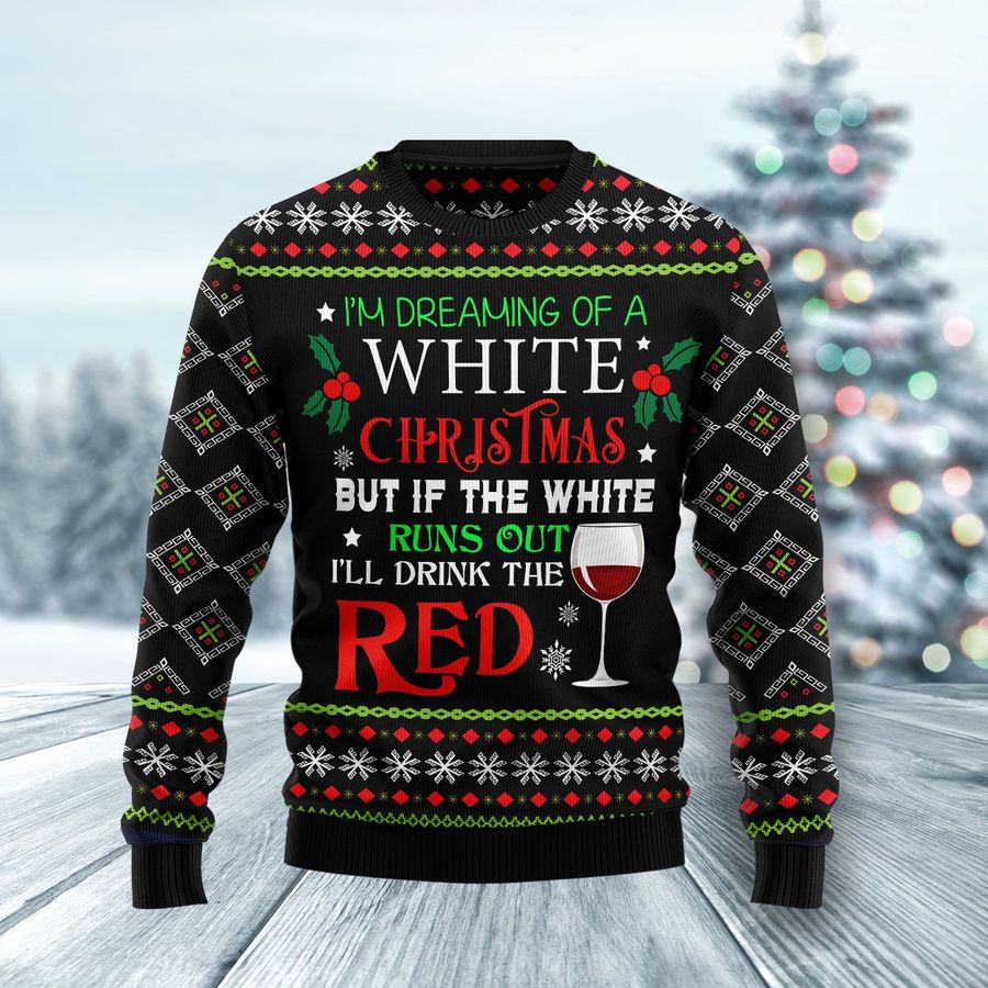 Im Dreaming Of A White Christmas Ugly Sweater