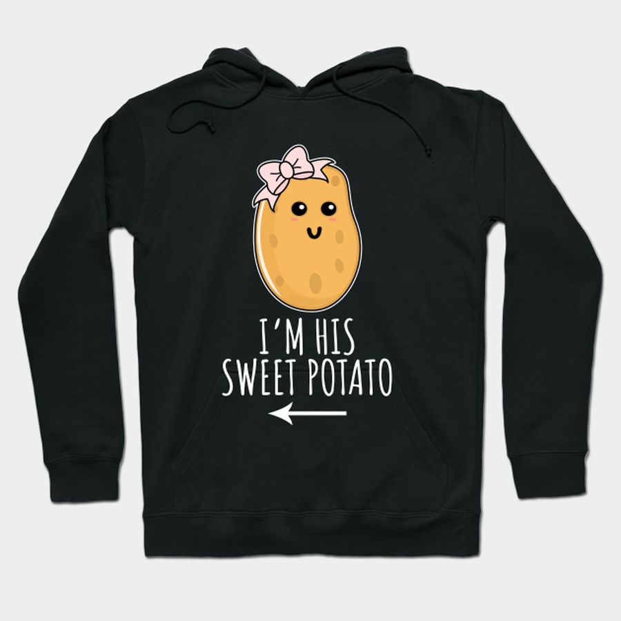 I'm His Sweet Potato T Shirt, Hoodie, Sweatshirt, Long Sleeve
