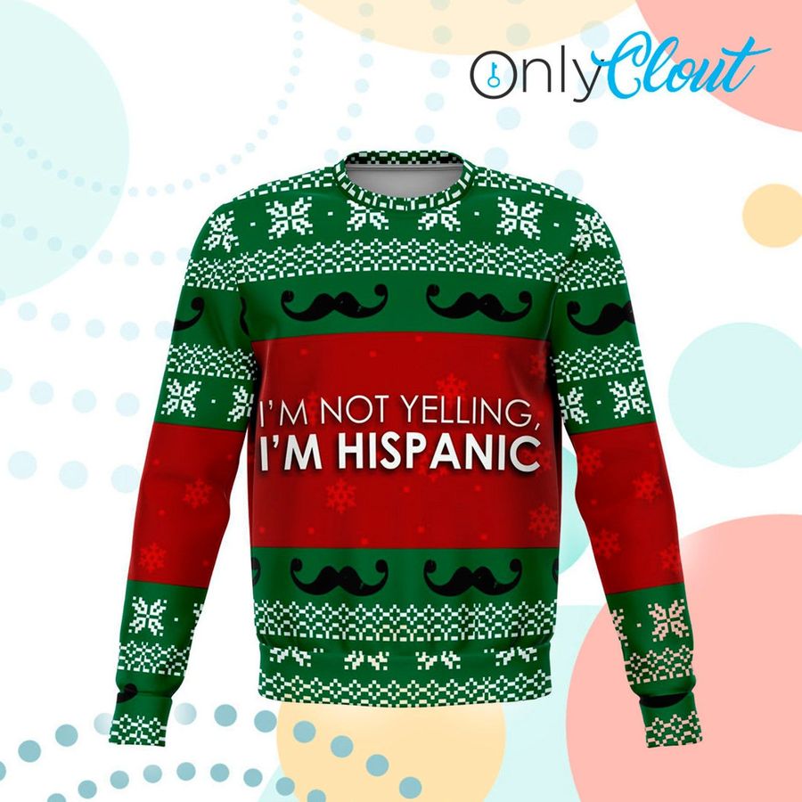 I’m Hispanic Funny Ugly Christmas Sweater, Ugly Sweater, Christmas Sweaters, Hoodie, Sweater