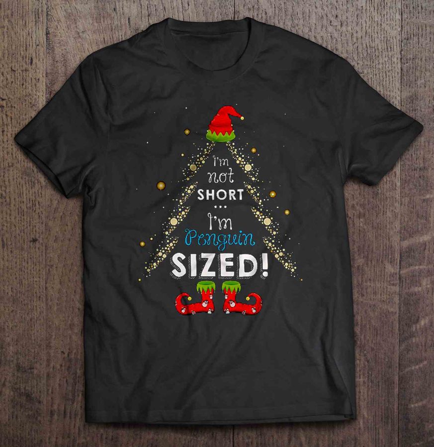 I’M Not Short I’M Penguin Sized Elf With Rhinestone Christmas Tree Tshirt