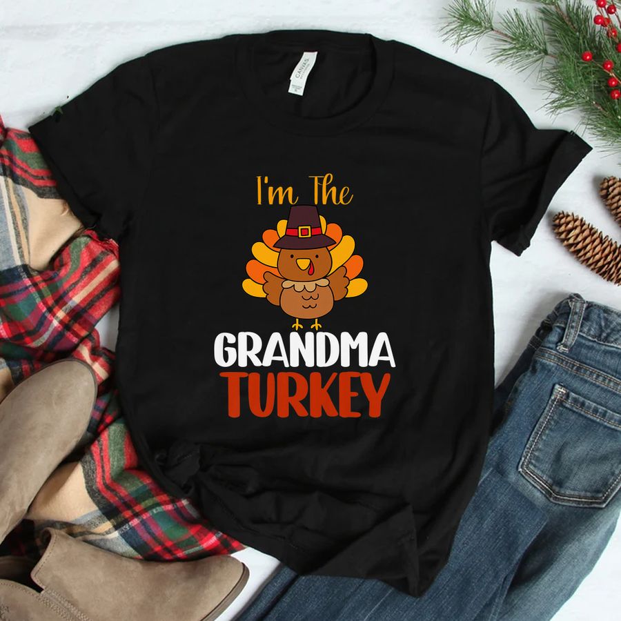 I'm The Grandma Turkey Thanksgiving Shirt