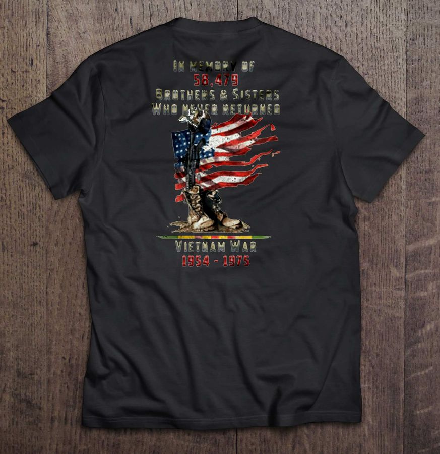 In Memory Of 58.479 Brothers and Sisters Who Never Returned Vietnam War 1954 – 1975 TShirt