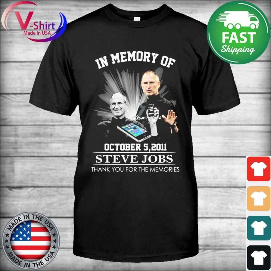 In Memory Of October 5 2021 Steve Jobs Thank You For The Memories Signature Shirt