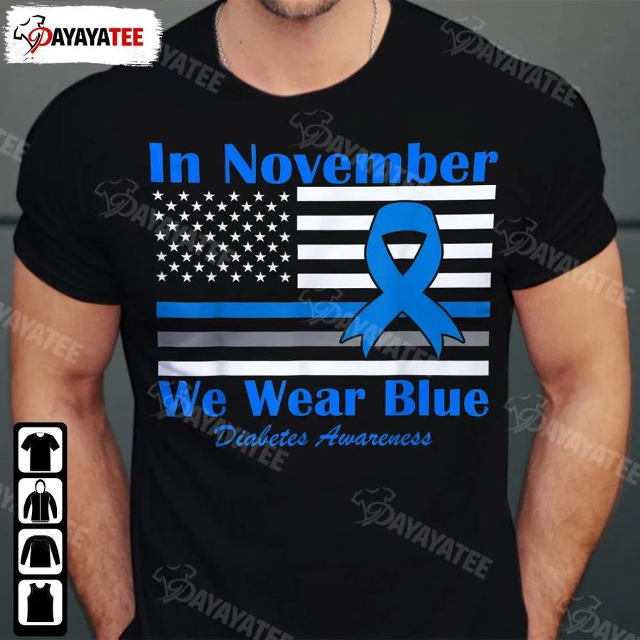 In November We Wear Blue Shirt T1D T2D Diabetic Diabetes Awareness