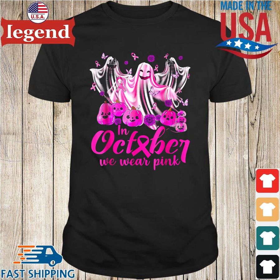 In October We Wear Pink Ghosts And Pumpkins For Breast Cancer Halloween Shirt