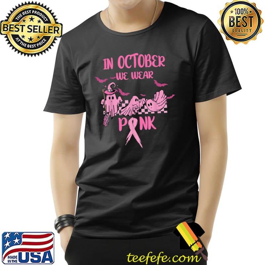 In October Wear Pink Ghosts And Bats Breast Cancer Warrior Halloween T Shirt