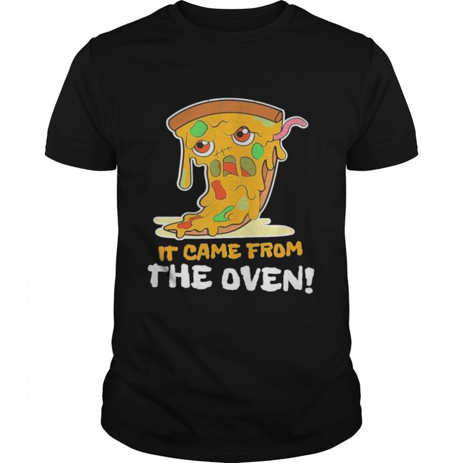 It Came From The Oven I Pizza Zombie Food Kawaii Shirt