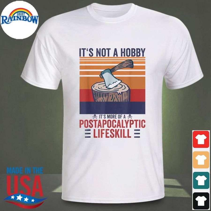 It's not a hobby life skill woodworker carpenter vintage shirt