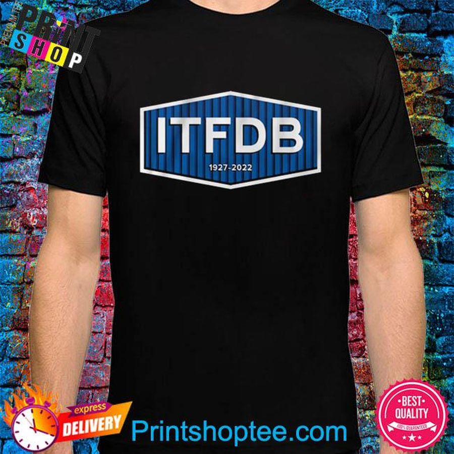 ITFDB 1927-2022 Tee Shirt