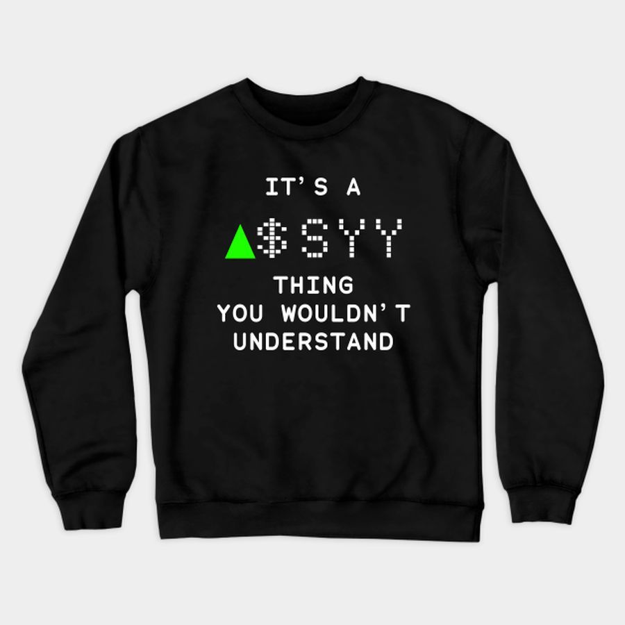It's A SYY Thing You Wouldn't Understand T Shirt, Hoodie, Sweatshirt, Long Sleeve