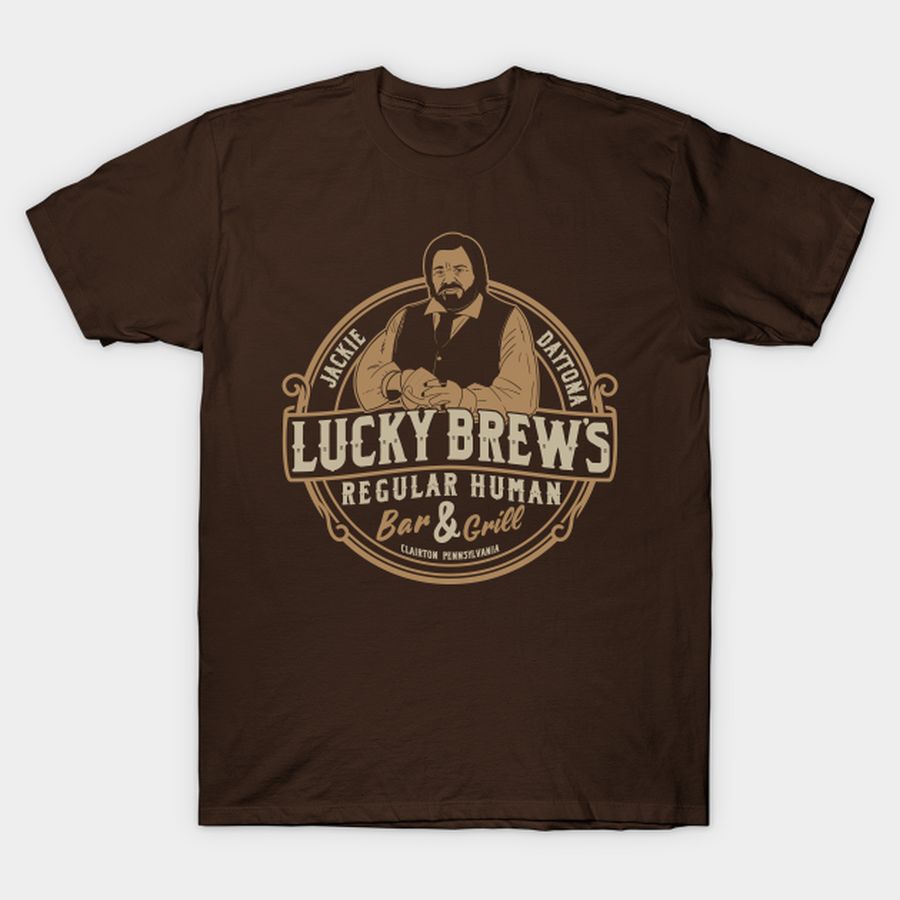 Jackie Daytona   Lucky Brews Regular Human Bar And Grill T Shirt, Hoodie, Sweatshirt, Long Sleeve