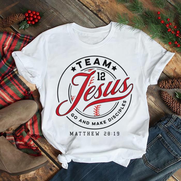 Jesus And Baseball Team Jesus Christian Matthew 28 19 T Shirt