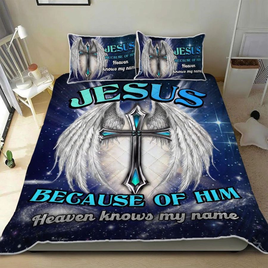 Jesus Because Of Him Heaven Knows My Name Quilt Bedding Set