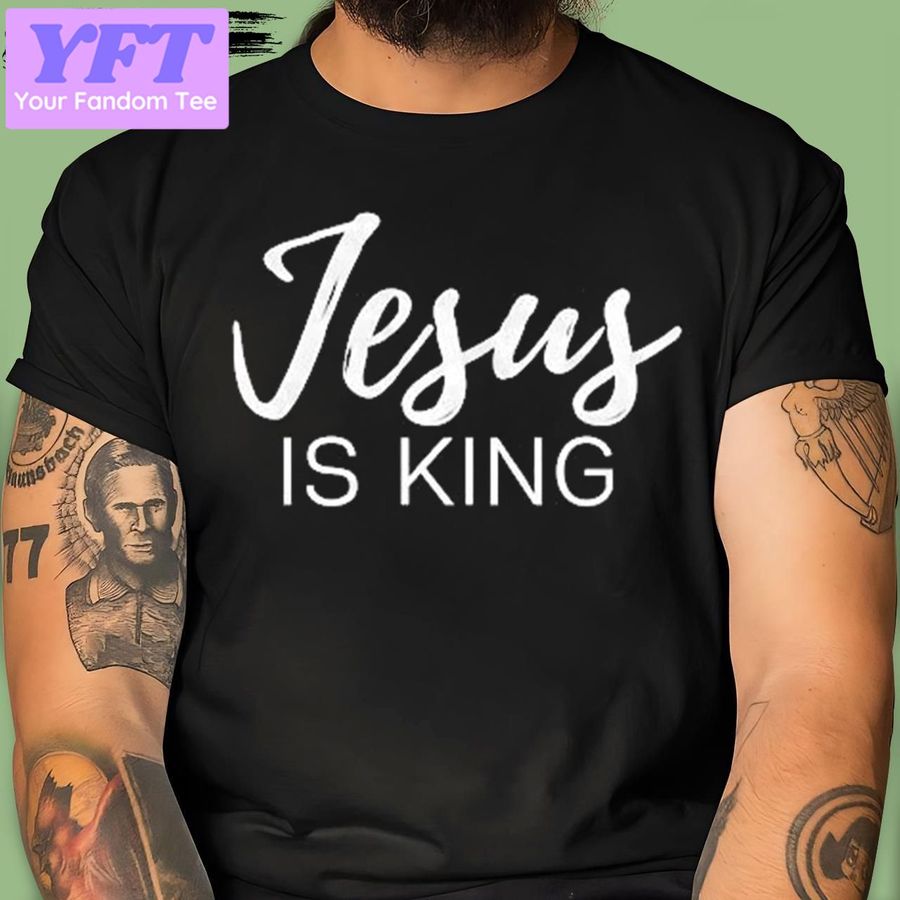 Jesus Is King New Design T Shirt