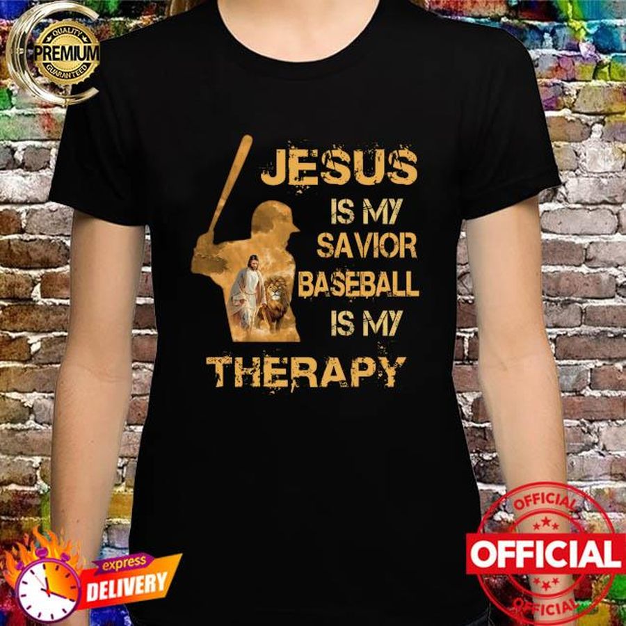 Jesus is my savior baseball is my therapy shirt