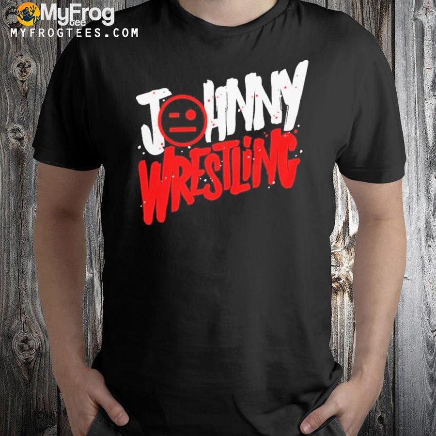 Johnny wrestling shirt