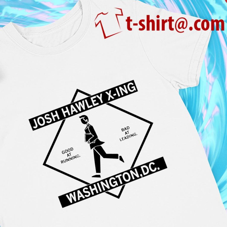 Josh Hawley X-ing Washington Dc 2022 T-shirt