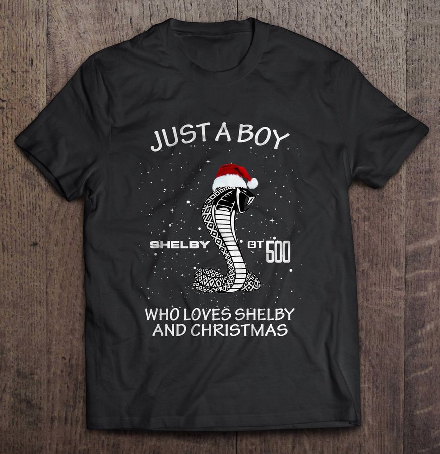 Just A Boy Who Loves Shelby And Christmas Tshirt
