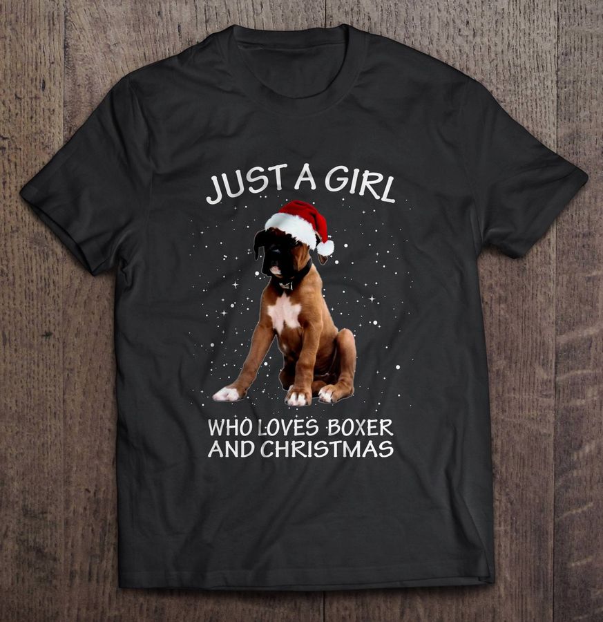 Just A Girl Who Loves Boxer And Christmas Tee T Shirt