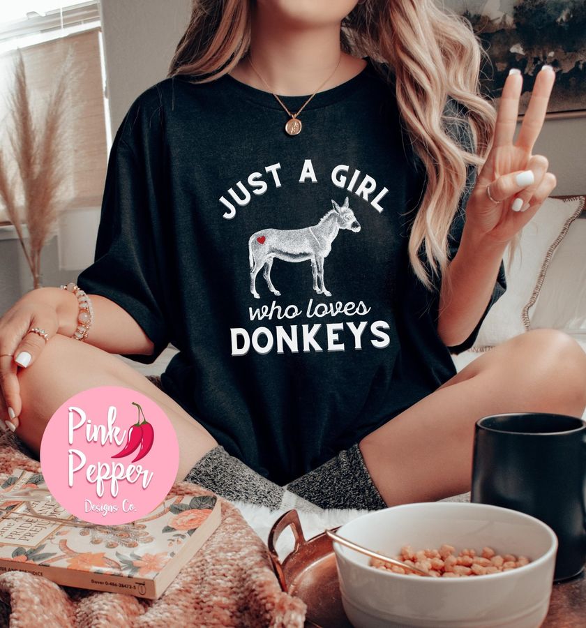 Just A Girl Who Loves Donkeys T Shirt