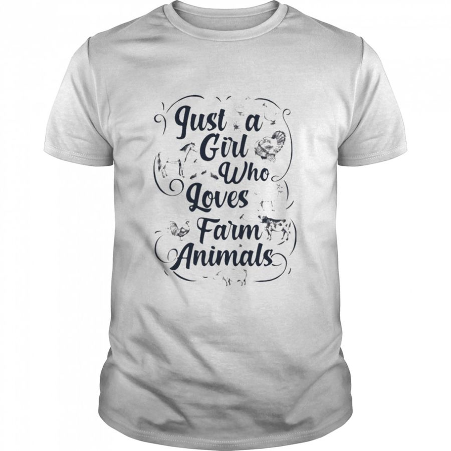 Just A Girl Who Loves Farm Animals T Shirt