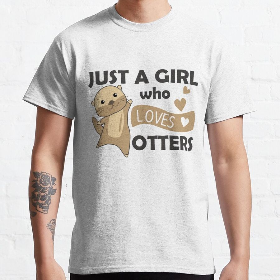Just A Girl Who Loves Otters Sweet Otter Classic T-Shirt