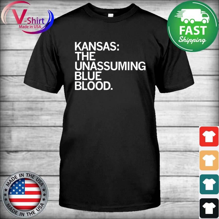 Kansas the Unassuming Blue Blood shirt